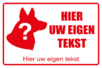 hier waak ik eigen tekst eigen hond