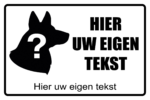 hier waak ik eigen tekst eigen hond