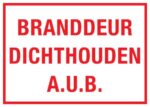 branddeur dichthouden aub